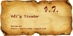 Vég Tivadar névjegykártya